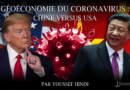 Dossier : Géoéconomie du Coronavirus. Chine vs Usa