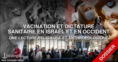 Dossier Strategika : vaccination et dictature sanitaire en Israël et en Occident Dossier Strategika : vaccination et dictature sanitaire en Israël et en Occident