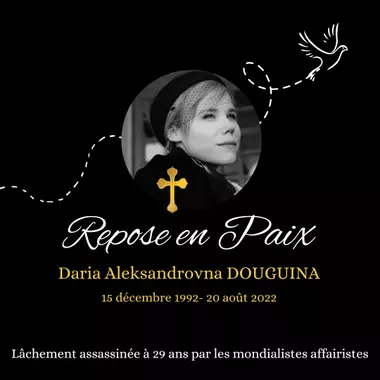 Hommage à Daria Douguine : “Dans sa vie, Daria a choisi la lumière. Elle l’a également choisie dans l’éternité”